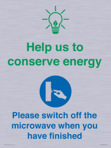 Help us to conserve energy - Switch off the microwave when you have finished